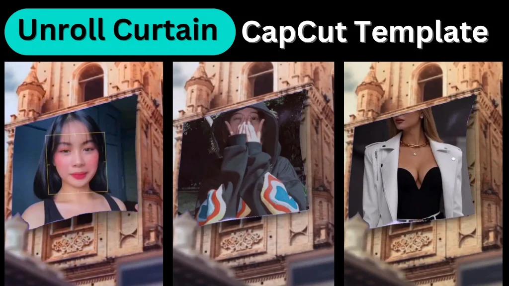 Unroll the Curtain Capcut Template