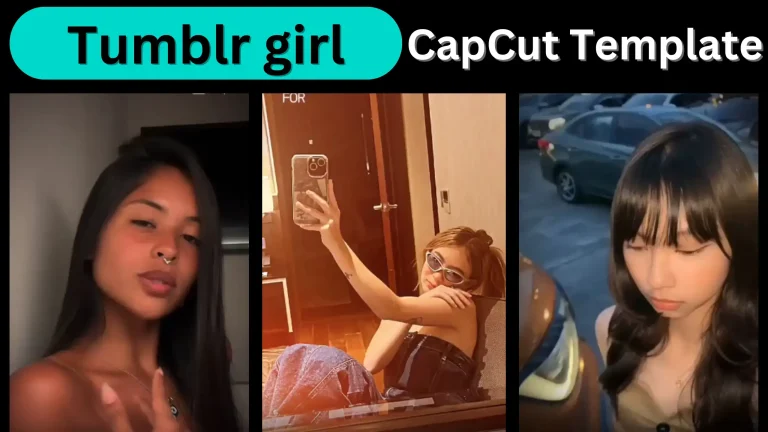 Tumblr girl CapCut Template